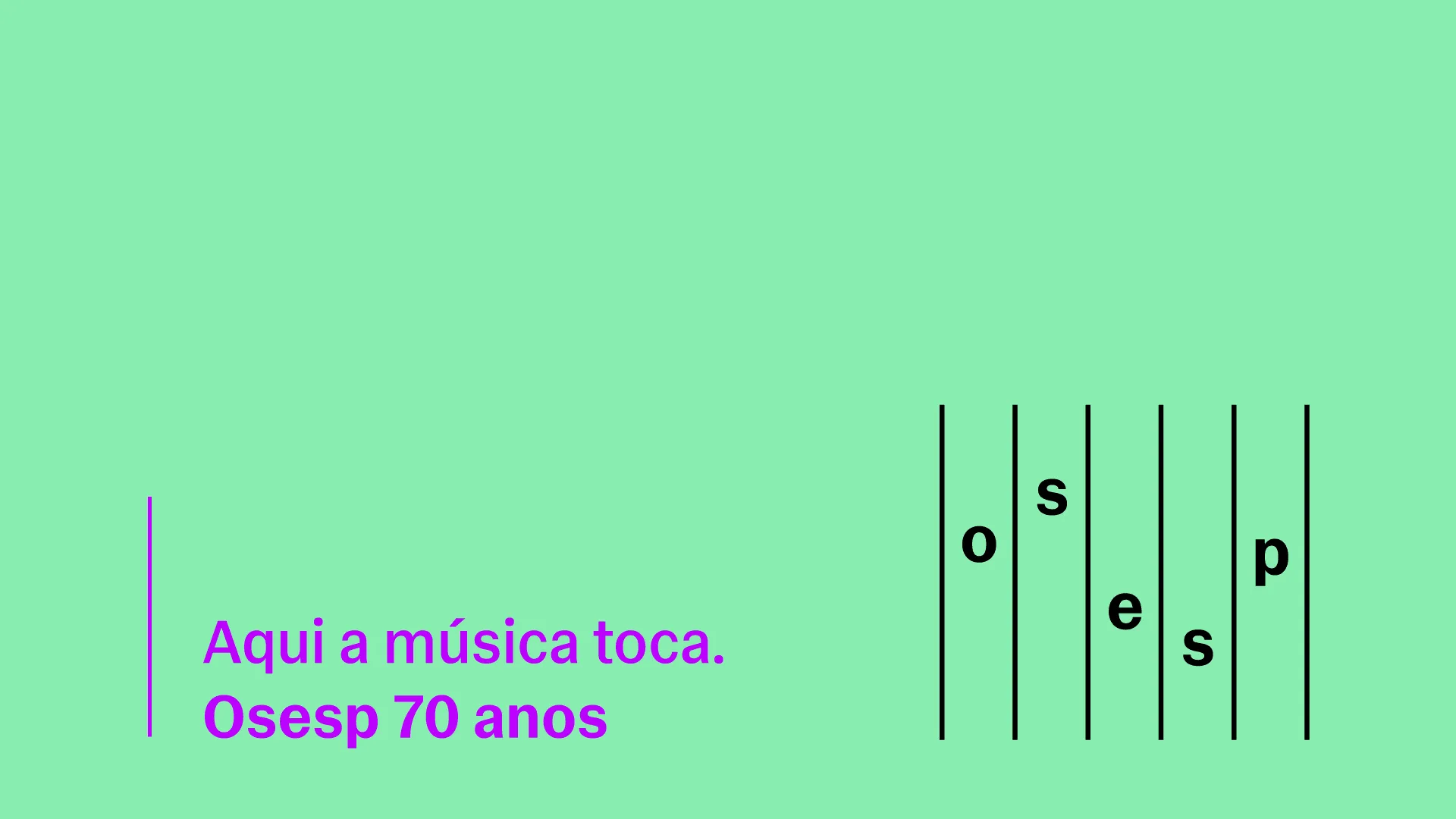A imagem tem fundo verde e texto roxo escrito "Aqui a música toca - Osesp 70 anos"